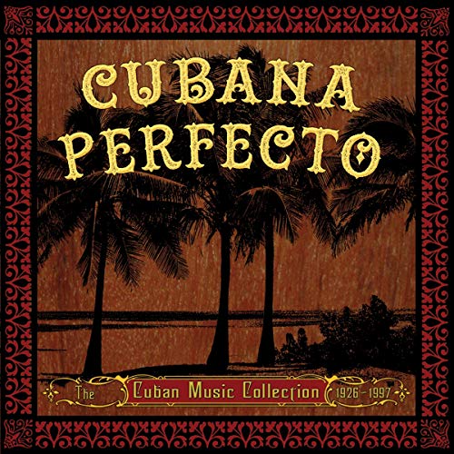 CD cover for "Cubana Perfecto" featuring palm trees and ornate borders.