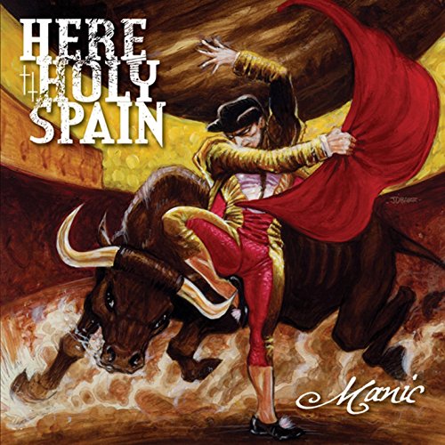 Painting of a matador and bull, with album title āHere Holy Spainā.