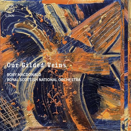 CD cover for “Our Gilded Veins” by Rory Macdonald and orchestra.