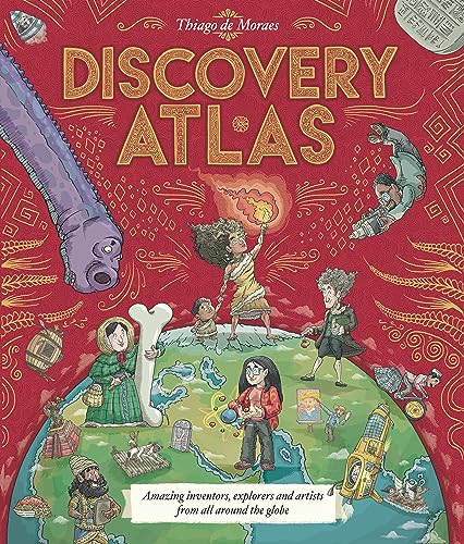 Discovery Atlas: a magnificent gift book packed with incredible inventors and explorers