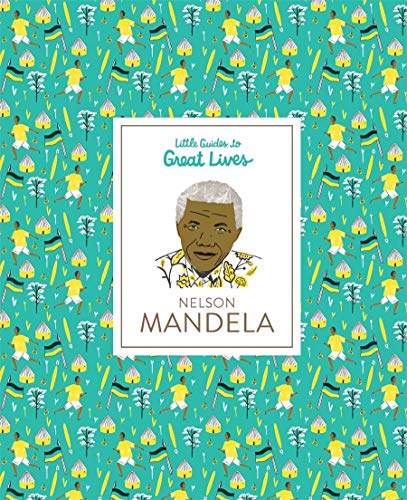 Nelson Mandela: Little Guides to Great Lives: 1