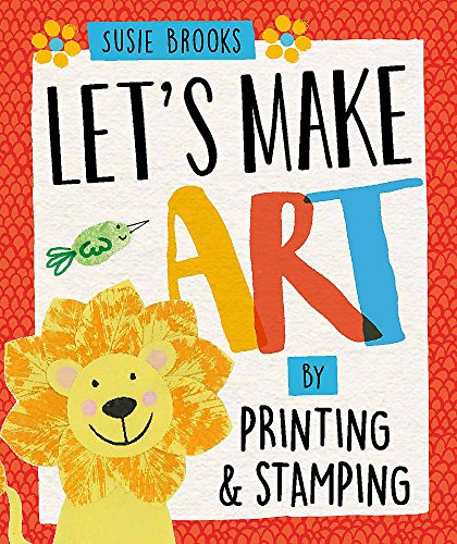 By Printing and Stamping (Let's Make Art)
