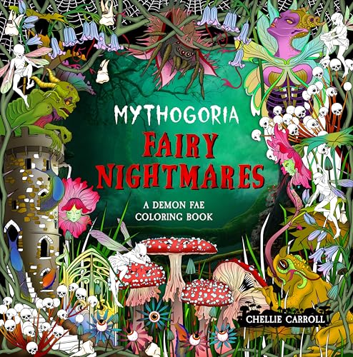 Mythogoria: Fairy Nightmares : A Demon Fae Coloring Book