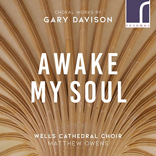 CD cover for "Awake, My Soul" by Wells Cathedral Choir and Gary Davison.