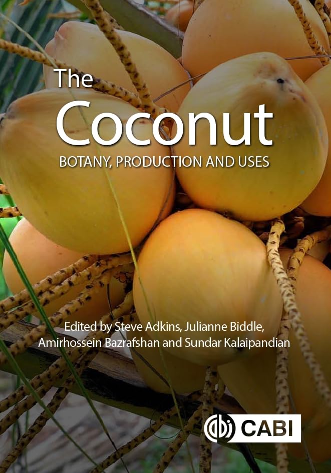 The Coconut : Botany, Production and Uses