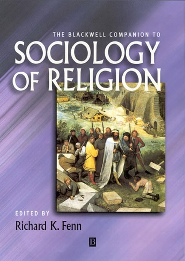 The Blackwell Companion to the Sociology of Religion