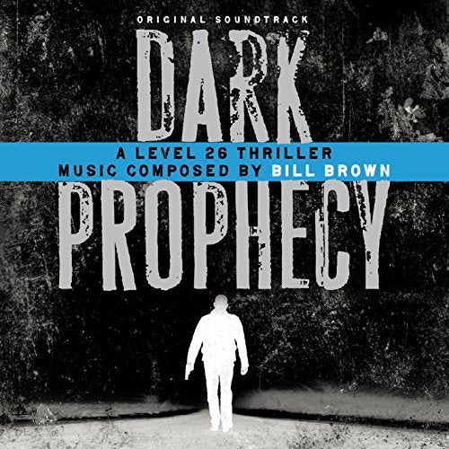 CD cover for "Dark Prophecy" soundtrack by Bill Brown, with silhouetted figure.