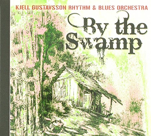 CD cover: sketched swamp cabin and trees, title “By the Swamp”.