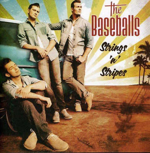 CD cover for The Baseballs’ “Strings ‘n’ Stripes” featuring three men.