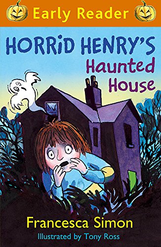 Horrid Henry's Haunted House: Book 28 (Horrid Henry Early Reader)