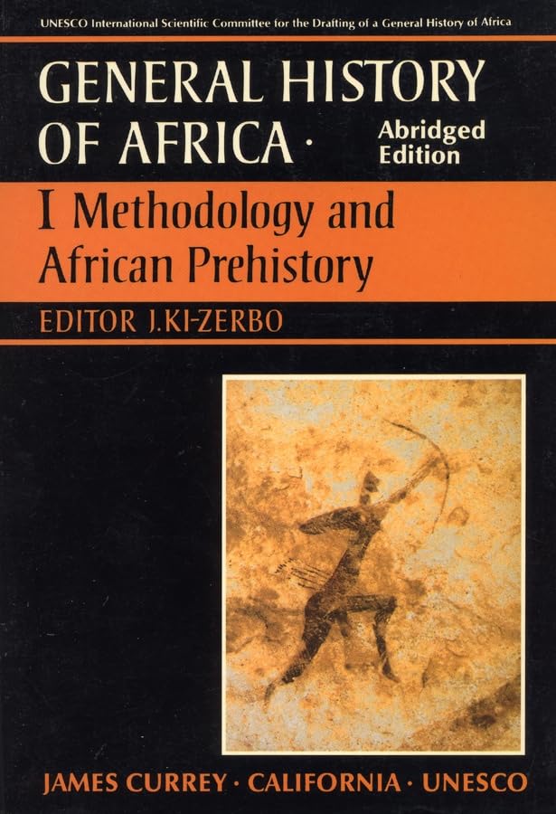 General History of Africa volume 1 (pbk abridged): Methodology and African Prehistory
