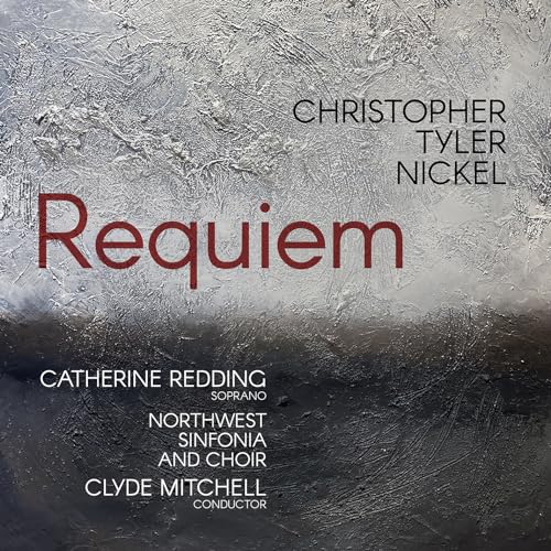 CD cover for “Requiem” by Christopher Tyler Nickel, featuring abstract art.