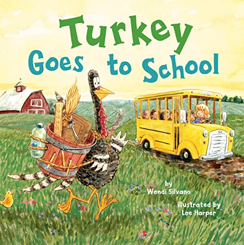 Wendi Silvano - Turkey Goes to School