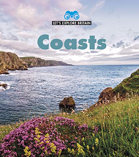 Coasts (Young Explorer: Let's Explore Britain)
