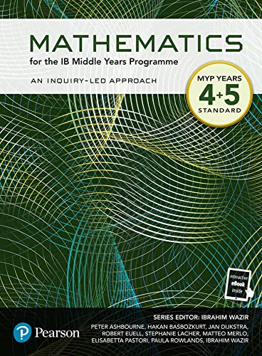 Pearson Mathematics for the Middle Years Programme Year 4+5 Standard (Pearson International Baccalaureate Diploma: International Editions)