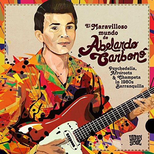Album cover for "El Maravilloso Mundo" by Abelardo Carbono, featuring a guitarist.