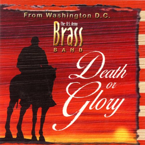 CD cover for “Death or Glory” by the US Army Brass Band.