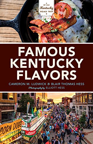 Famous Kentucky Flavors: Exploring the Commonwealths Greatest Cuisines