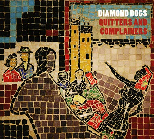 Mosaic album cover for Diamond Dogs’ “Quitters and Complainers” with figures.