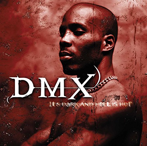 DMX album cover, "It's Dark and Hell Is Hot", red and black tones.