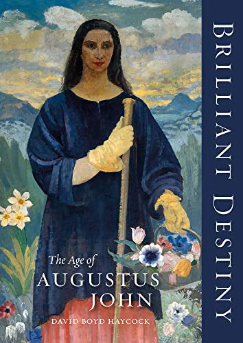 Brilliant Destiny: The Age of Augustus John