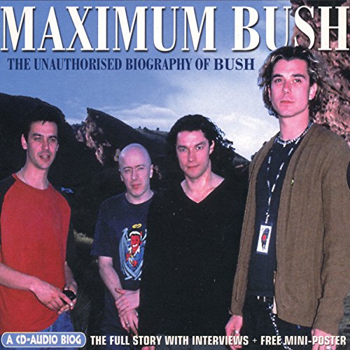 CD cover for "Maximum Bush" featuring the band Bush in a landscape.