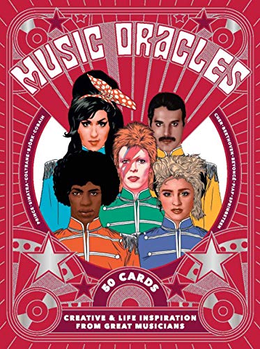 Music Oracles: Creative And Life Inspiration From 50 Musical Icons