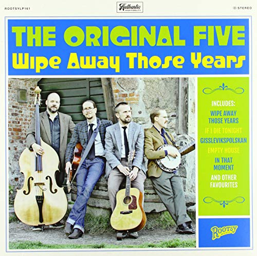 Album cover for “The Original Five - Wipe Away Those Years” featuring five musicians.