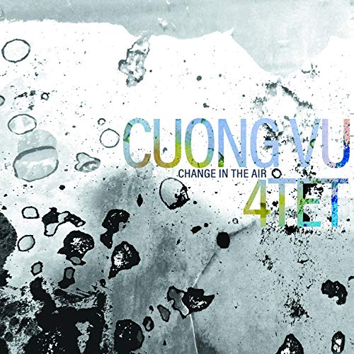 Cuong Vu 4tet album cover, "Change In The Air", with abstract gray and white design.