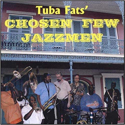 CD cover for Tuba Fats’ “Chosen Few Jazzmen” featuring a jazz band.