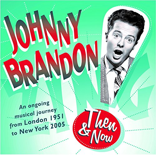 CD cover featuring Johnny Brandon with text Then & Now on a green background.