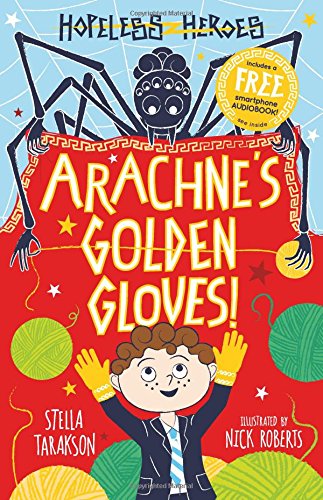 Arachne's Golden Gloves! (Hopeless Heroes, Book 3)
