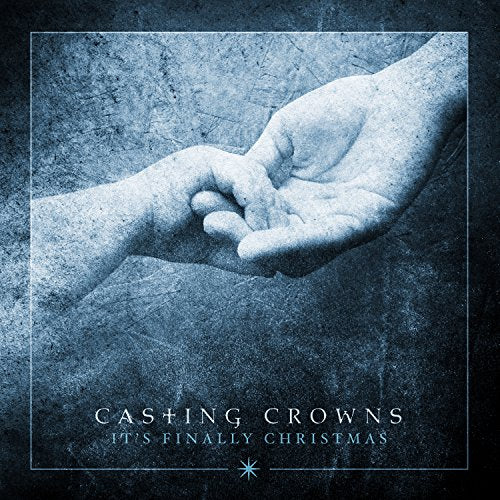 Casting Crowns “It’s Finally Christmas” CD cover with clasped hands.