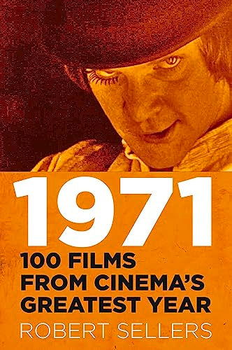 1971: 100 Films from Cinema's Greatest Year