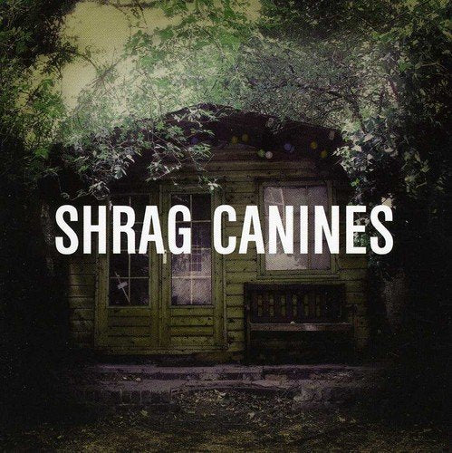 CD cover for Shrag’s “Canines” featuring a dilapidated wooden shack.