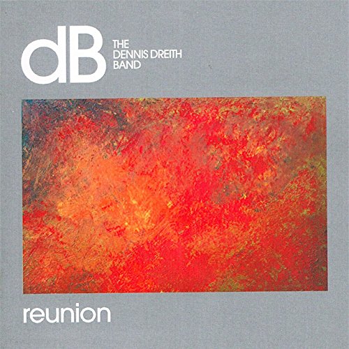 CD cover for "Reunion" by The Dennis Dreith Band, abstract red painting.