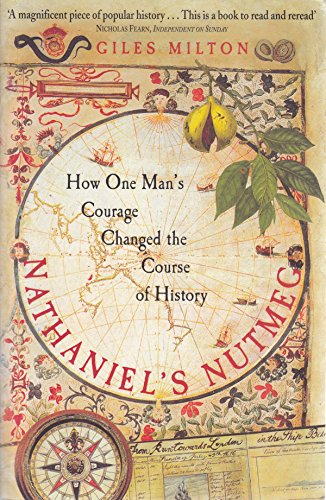 Nathaniel's Nutmeg: How One Man's Courage Changed the Course of History