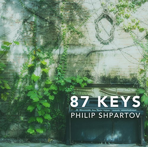 CD cover for Philip Shpartov's "87 Keys" with overgrown building facade.