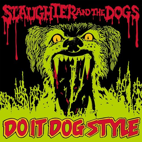 Album cover: snarling dog illustration with dripping red text, "Do It Dog Style".