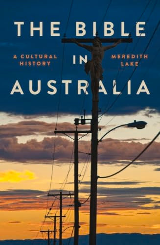 The Bible in Australia : A cultural history