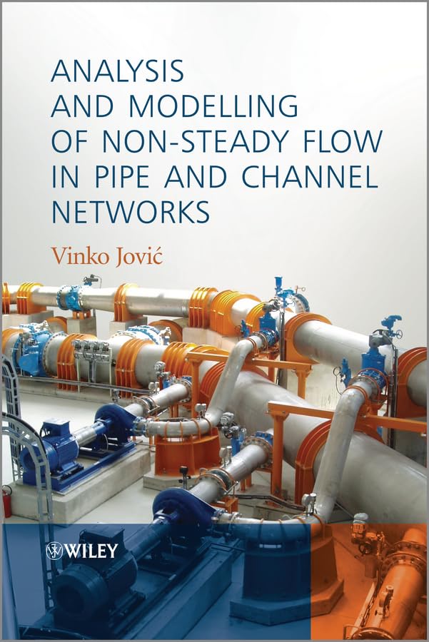 Analysis and Modelling of Non-steady Flow in Pipe and Channel Networks