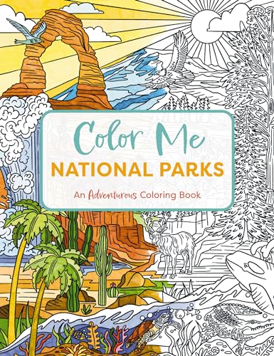 Color Me National Parks : An Adventurous Coloring Book
