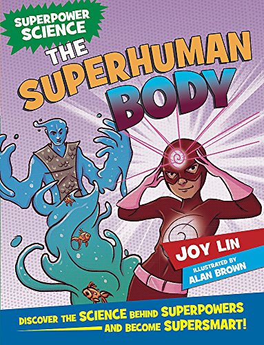 The Superhuman Body (Superpower Science)