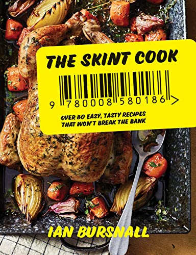 The Skint Cook: Delicious feel-good food for every mood and occasion – as seen on TV with Jamie Oliver!
