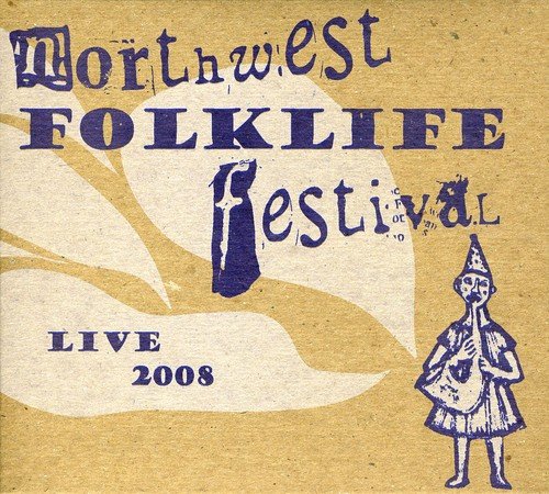 CD cover for "Live From The 2008 Northwest Folklife Festival" with folk art.