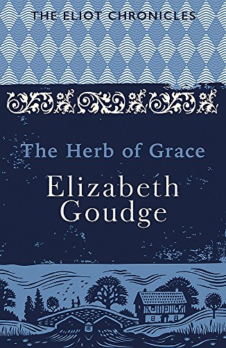 The Herb of Grace: Book Two of The Eliot Chronicles (Eliot Chronicles 2)