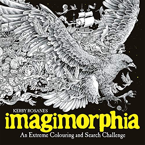 Imagimorphia: An Extreme Colouring and Search Challenge (Kerby Rosanes Extreme Colouring, 2)
