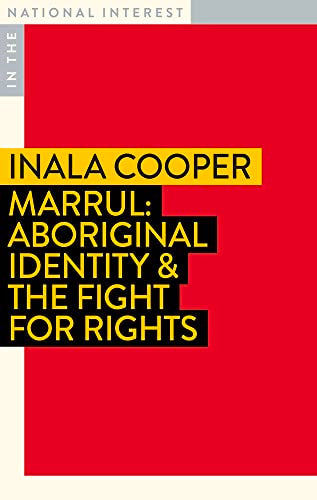 Marrul : Aboriginal Identity & the Fight for Rights