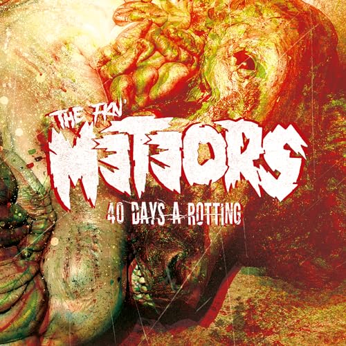 CD cover for "Meteors, The - 40 Days A Rotting" with grotesque imagery.