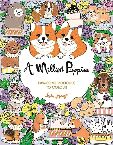 A Million Puppies : Paw-some Pooches to Colour